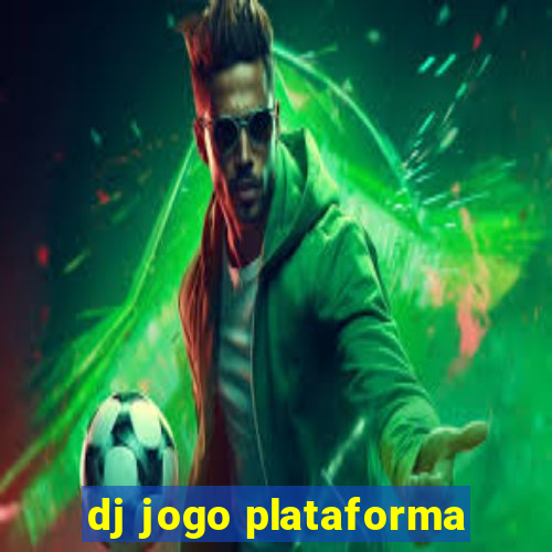 dj jogo plataforma